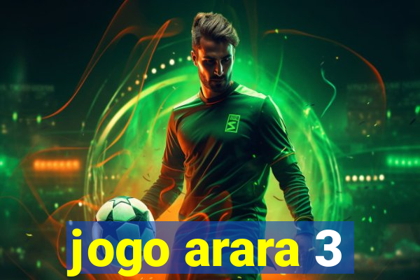 jogo arara 3